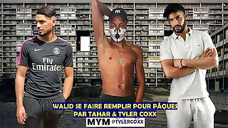 Walid Se Fait Remplir Pour Pâques Par value a below average Tahar & Tyler Coxx (MYM TEASER)